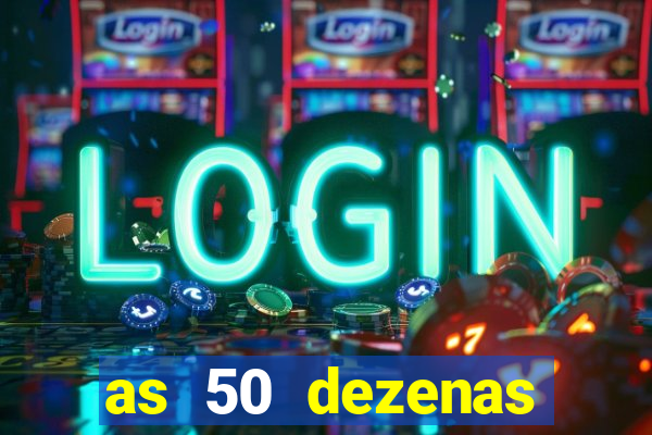 as 50 dezenas melhores de 20 pontos